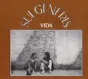 Sui Generis [4]: Vida