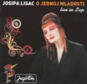 Josipa Lisac: O Jednoj Mladosti - Live In Lap