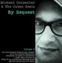 Michael Carpenter & The Cuban Heels: By Request - Volume 2