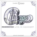 Chicago [2]: Chicago Live In Concert