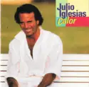 Julio Iglesias: Calor