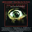 Arch Enemy: Dead Eyes See No Future EP