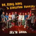 Dr. Ring-Ding & Kingston Rudieska: Ska 'n Seoul