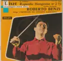 Franz Liszt, Roberto Benzi, Orchestre Des Concerts Lamoureux: La Célèbre Rhapsodie Hongroise Nº 2 (Version Intégrale)