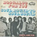 Soul Sound: Boogaloo For You / Soul Bound To Soul Sound