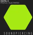 Digital X [3]: Profile / Electrified