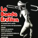 La Banda Erótica: La Banda Erótica