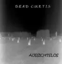 Dead Curtis: Aussichtslos