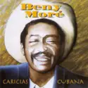 Beny Moré: Caricias Cubana