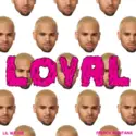 Chris Brown [4] Feat. Lil Wayne & French Montana: Loyal (East Coast Version)