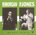 Lee Morgan / Thad Jones: Minor Strain