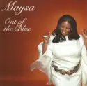 Maysa Leak: Out Of The Blue