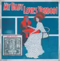 My Baby [2]: Loves Voodoo!