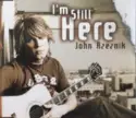 John Rzeznik: I'm Still Here