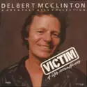 Delbert McClinton: Victim Of Life's Circumstances