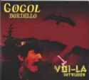 Gogol Bordello: Voi-La Intruder