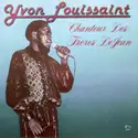 Yvon Louissaint: Chanteur Des Freres DeJean