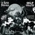 In Some Dismals / Sete Star Sept / Murder [33] / Self Immolation: In Some Dismals / Sete Star Sept / Murder / Self Immolation
