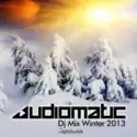 Audiomatic: DJ Mix Winter 2013