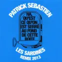 Patrick Sébastien: Les Sardines - Remix 2013