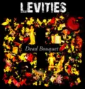 The Levities: Dead Bouquet