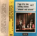 The Rolling Stones: L'âge D'or Des Rolling Stones - Vol 2 - "Around And Around"