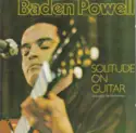 Baden Powell: Solitude On Guitar