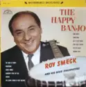 Roy Smeck And His Dixie Syncopators: The Happy Banjo