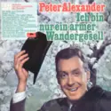 Peter Alexander: Ich Bin Nur Ein Armer Wandergesell