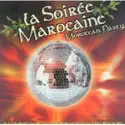 Various: La Soirée Marocaine - Moroccan Party