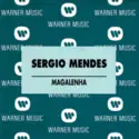 Sérgio Mendes: Magalenha