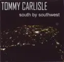 Tommy Carlisle: South By Southwest