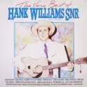 Hank Williams: The Very Best Of Hank Williams Snr Volume One