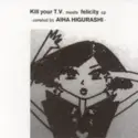 Various: Kill Your T.V. Meets Felicity EP