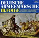 Stabsmusikkorps Der Bundeswehr: Deutsche Armeemärsche III. Folge