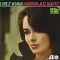 The Modern Jazz Quartet: Lonely Woman = 淋しい女