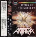 Anthrax: Attack Of The Killer B's