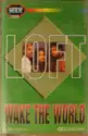 Loft: Wake The World