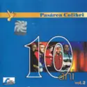 Pasărea Colibri: 10 Ani Volumul 2