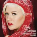 Kelly Clarkson: Underneath The Tree (Remixes)