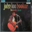 John Lee Hooker: Live At Cafe Au-Go-Go
