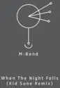 M-Band: When The Night Falls (Kid Sune Remix)