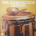 Los Matecoco Sous La Direction De Pancho Cataneo: Viva Los Matecoco