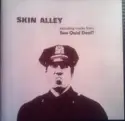 Skin Alley: Skin Alley (Including Tracks From Two Quid Deal?)