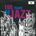 Various: 100 Years Of Jazz