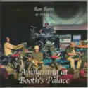 Ron Boots & Friends: Awakening At Booth's Palace