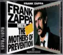 Frank Zappa: Frank Zappa Meets The Mothers Of Prevention / Jazz From Hell