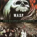 W.A.S.P.: The Headless Children