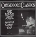 Red Norvo And His Orchestra: Town Hall Concert 1945