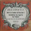 Shuman Brass Choir, Davis Shuman, Sam Raphling: Beethoven - Sonata for Trombone and Piano, Opus 17